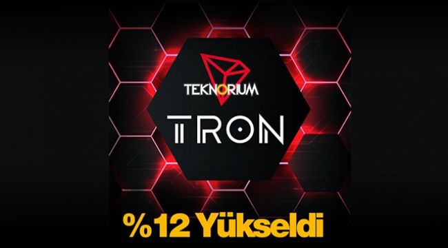 Tron TRX coin sert bir sıçrama ile yüzde 12 arttı
