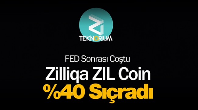 Zilliqa (ZIL) coin bir kez daha sıçradı! FED kararı sonrası ZIL USDT yüzde 40 yükseldi...
